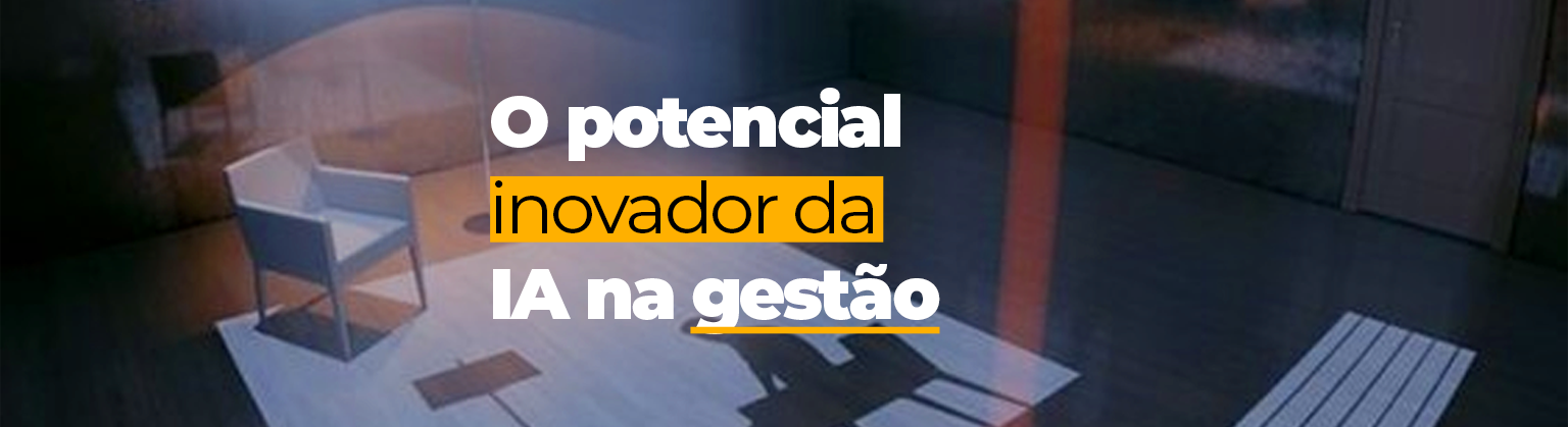 O potencial inovador da IA na gestão